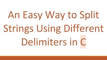 An Easy Way to Split Strings Using Different Delimiters in C