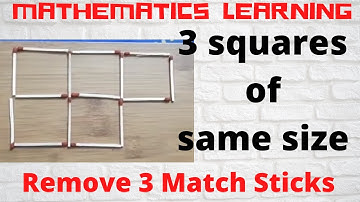 Match Stick Puzzle#5 | Remove 3 match sticks to get 3 squares of same size