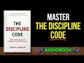 The Discipline Code: Unlock Self-Control and Unstoppable Willpower | Audiobook 🧠⚔️