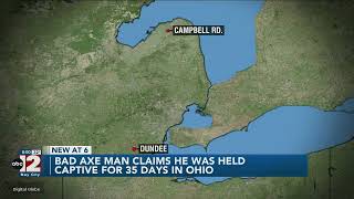 Bad Axe man claims he was held captive for 35 days in Ohio