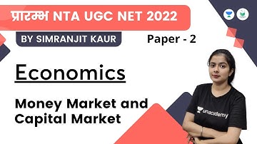 Money Market and Capital Market | Economics | NTA UGC NET - JRF 2022 | Simranjit Kaur