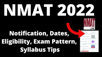 NMAT 2022 : Application Form ,Exam Pattern, Eligibility Criteria, Exam  Syllabus,Preparation Tips