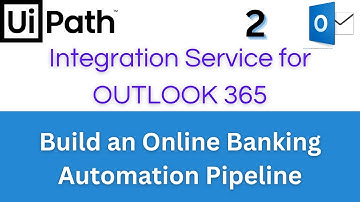 UiPath Tutorial - Online Banking with Integration Service pipeline for Microsoft Outlook 365