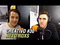 CREATIVO #30 - Neto Roxs