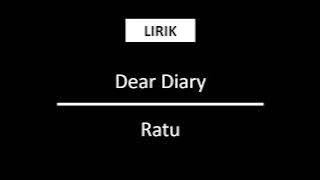 Dear Diary - Ratu [Lirik]