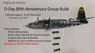 D-Day 80th GB: B-26 Marauder - Final: Finish & Reveal w/History