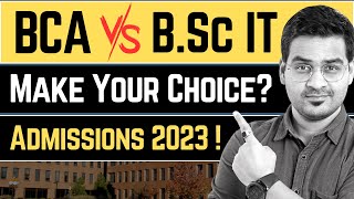 BCA vs B.Sc IT! Best for Career? B.Sc Information Technology Vs BCA Admissions 2023 #bca #bscIT