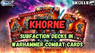 Subfaction Decks for Warhammer Combat Cards: KHORNE!