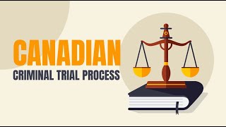Canadian Criminal Trial Procedures