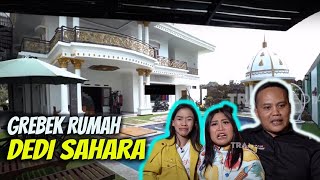 [FULL] GREBEK RUMAH MEWAH DEDI SAHARA | SOBAT MISQUEEN (15/07/23)