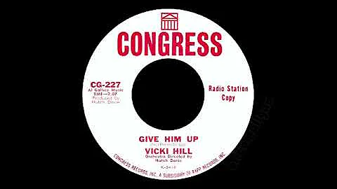 Vicki Hill - Give Him Up