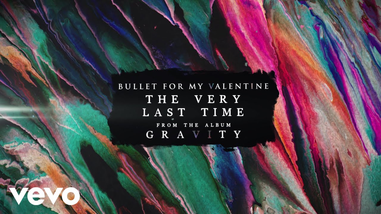 Bullet For My Valentine The Very Last Time Audio Youtube