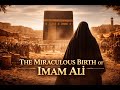 ولادت معجزه آسای حضرت علی ع در کعبه ۱۳ رجب
