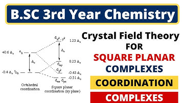 Crystal Field Theory For Square Planar Complexes | B.SC 3rd Year Chemistry
