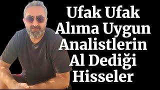 Analistlerin Al Dediği Hisseler Ufak Ufak Kademeli Alıma Uygun Resimi