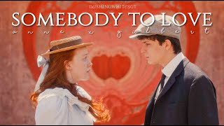 Anne & Gilbert || Somebody To Love ❤️ Anne & Gilbert || Somebody To Love ❤️