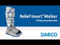 Relief Insert® Walker Orthèse de jambe-pied - Immobilisation du pied et mobilité du patient