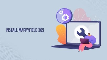 How to Install, Activate, and Configure MappyField 365