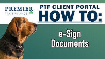 PTF Client Portal Tutorial 🐶: How to e-Sign Documents