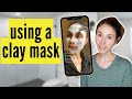Using A Clay Mask For Oily Skin