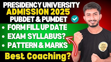 Presidency University Kolkata Ug Pg Admission 2025। PUBDET & PUMDET Exam Syllabus Pattern & Date?