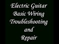 Electric Guitar Basic Wire Troubleshooting and Repair #guitarrepair