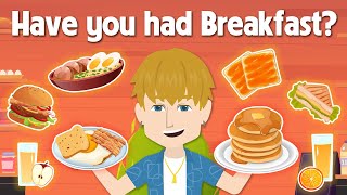 Have you had breakfast?  Easy way to Practice English Speaking Fluently