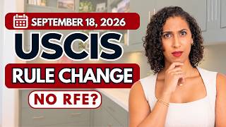 New USCIS Rule: What Changed in September 2026 — No More RFE?
