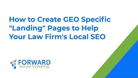 How to Create GEO Specific Landing Pages to Help Your Law Firms Local SEO | Expert Legal SEO