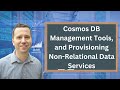 Cosmos DB Management Tools and Provisioning Non-Relational Data Services in #azure