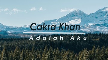 Cakra Khan - Adalah Aku (Unofficial Lyric)