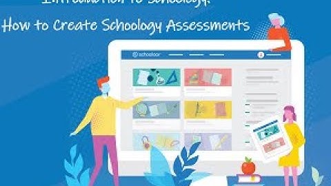 How to Create Schoology Assessments