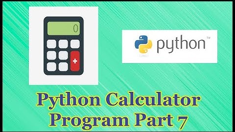 Python Calculator Program Part 7