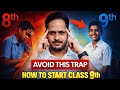 Big Mistake Students Make in Class 9 | How to Start Class 9 the Right Way (Avoid This Trap!)