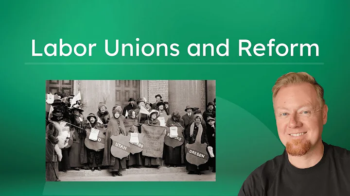 Labor Unions and Reform - Workers’ Rights in the Industrial Era