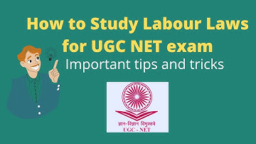 How to study labour laws for UGC NET exam || Important tips and tricks