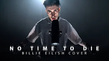 No Time to Die - Billie Eilish (Male Cover ORIGINAL KEY)