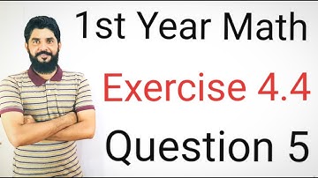 1st Year Math Exercise 4.4 Q 5 | Full Solution Explained Step by Step | IKG Math Chapter 4 Complete
