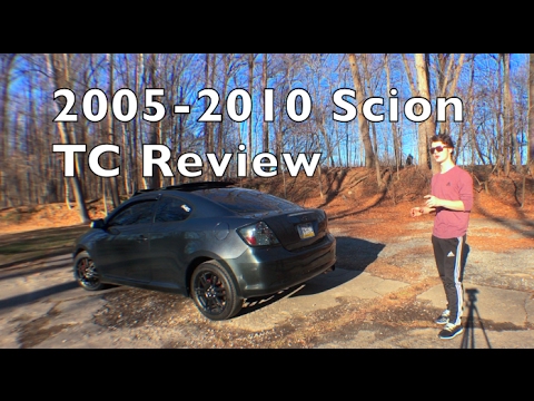 Scion TC Review! - 2005 2006 2007 2008 2009 2010