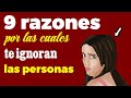 9 razones por las cuales te ignoran las personas