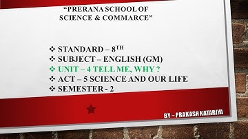 STD - 8 || ENGLISH SEM -2 || UNIT - 4 || ACT - 5 SCIENCE AND OUR LIFE PART -1|| BY - PRAKASH SIR