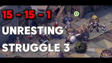 15-15-1 unresting struggle 3 chapter 15 the doom luxite sword of convallaria guide gameplay