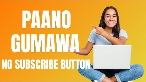 SIMPLENG PARAAN PAANO GUMAWA NG SUBSCRIBE BUTTON -TAGALOG TUTORIAL
