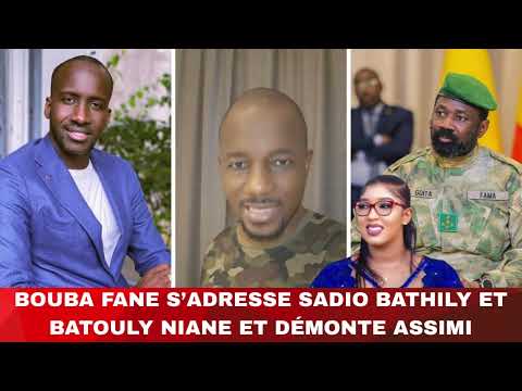 BOUBA FANE ADDRESSES SADIO BATHILY AND BATOULY NIANE AND DISMANTLES ASSIMI GOITA