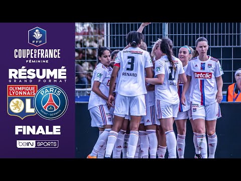 Résumé : L'OL se paie le PSG et remporte la Coupe de France féminine