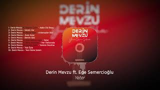 Derin Mevzu ft. Ege Semercioğlu | Yeter Resimi