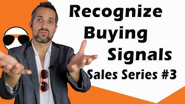Recognize Buying Signals | Sales Training Series #3