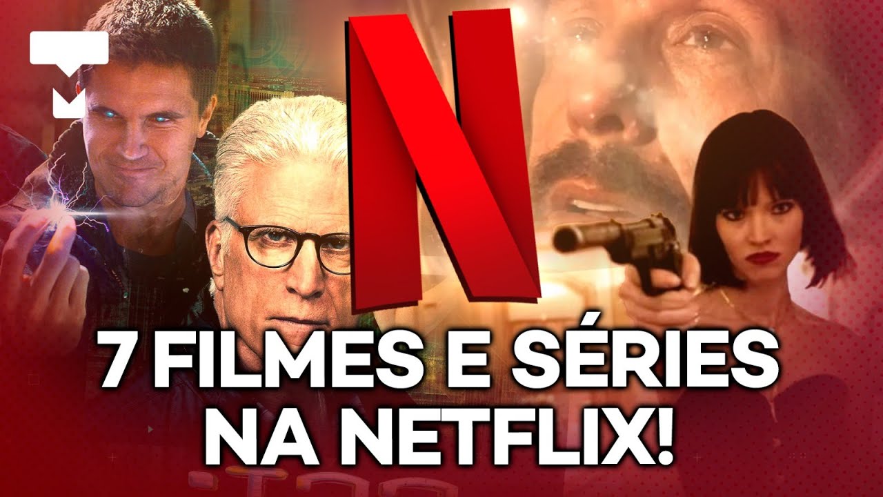 Netflix ganha 7 novidades para você matar o tempo!