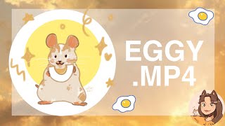 EGGY.MP4