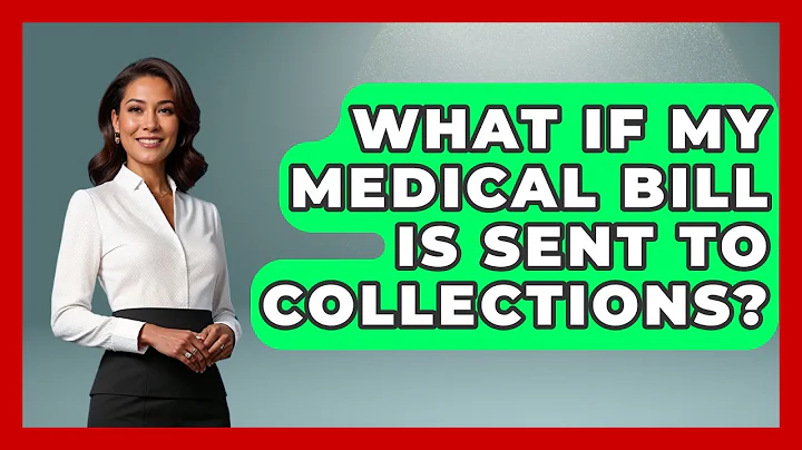What If My Medical Bill Is Sent To Collections? - Consumer Laws For You
